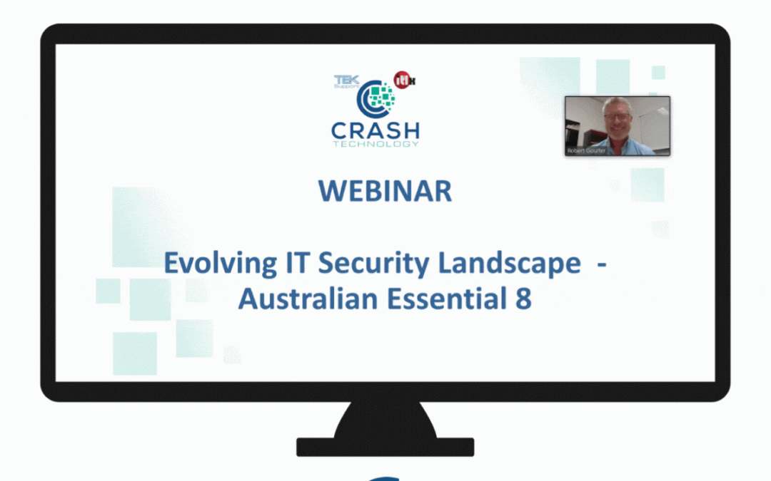Sympac and Crash Technology webinar - Evolving IT Security and the Australian Essential 8